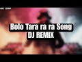 Bolo Tara Ra Ra Punjabi Pop Song DJ REMIX ADK RICHU