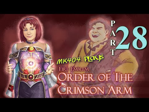 MK404 Plays Order of The Crimson Arm [FE7 ROM Hack] PT28 - Ruby is Swamped[Ch. 16]