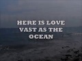 HERE IS LOVE VAST AS THE OCEAN with lyrics - Robin Mark