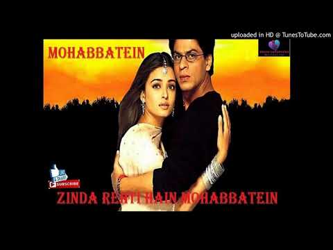 Zinda Rehti Hain Mohabbatein ❤️| Mohabbatein (movie) | Shah Rukh Khan & Aishwarya Rai | Lata