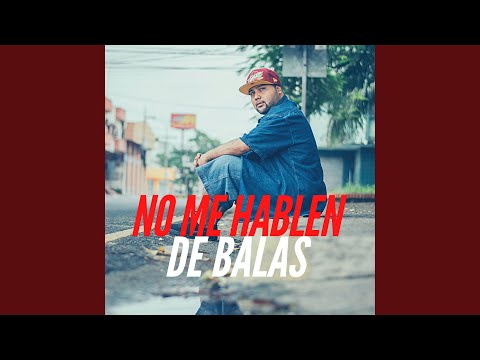 No Me Hablen de Balas