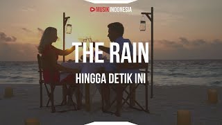 The Rain - Hingga Detik Ini (Lyrics)