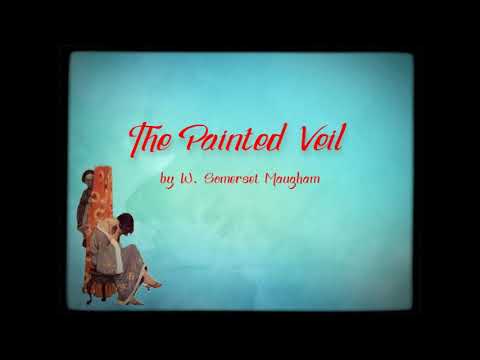 THE PAINTED VEIL by W. Somerset Maugham ~ Full Audiobook ~