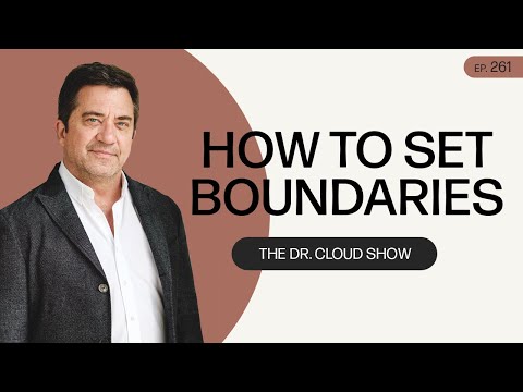 Dr. Henry Cloud | How To Set Boundaries