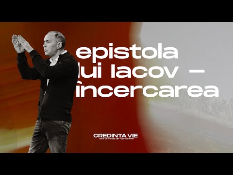 02 Epistola lui Iacov - Încercarea | Cristian Barbosu | Biserica Harvest Arad
