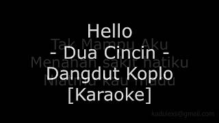 Download lagu Hello - Dua Cincin (Cover Dangdut Koplo Karaoke No Vokal) mp3