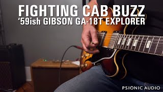 Video thumbnail for Fighting Cab Buzz | '59ish Gibson GA-18T Explorer by Psionic Audio