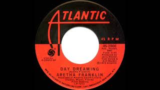 1972 HITS ARCHIVE: Day Dreaming - Aretha Franklin (mono 45 single version--#1 R&amp;B hit)