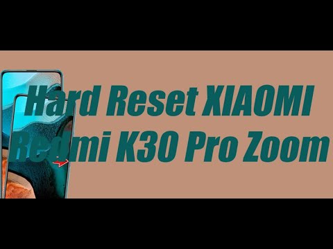 Hard Reset XIAOMI Redmi K30 Pro Zoom