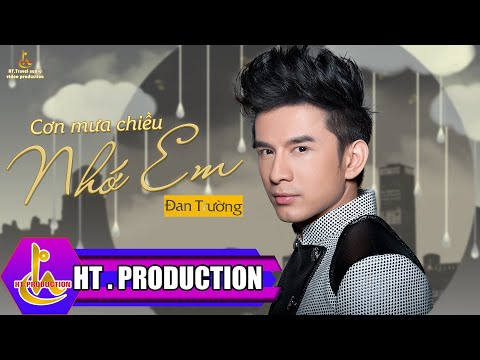 Cơn mưa chiều nhớ em - Đan Trường