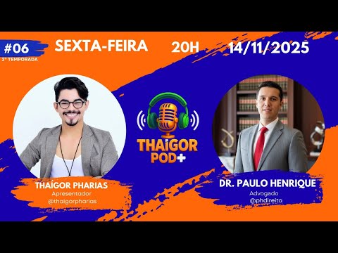 THAÍGOR POD + ENTREVISTA: DR. PAULO HENRIQUE RODRIGUES - T02/EP06 |Estúdio Arena Broadcast]