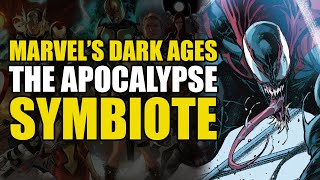 The Apocalypse Symbiote: Marvel Dark Ages Part 3 | Comics Explained