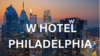 Luxury Hotel Philadelphia | W Philadelphia Hotel | Hotel Philadelphia Travel | P