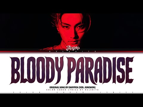 ENHYPEN 'Bloody Paradise' (Ver. Jungwon) Lyrics (엔하이픈 Bloody Paradise 가사) [Color Coded Lyrics]