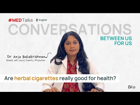 "Herbal Cigarettes: Natural Alternative or Health Hazard?" | Explained by Dr Anju | MedTalks | Bibo