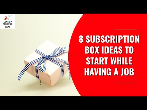 , title : '8 Subscription Box Business Ideas to Start While Having a Full Time Job | Startup Business Ideas'