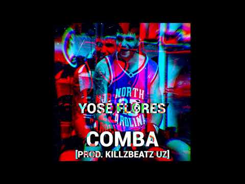 Yosë Flores - Comba [Prod. Killzbeatz UZ]