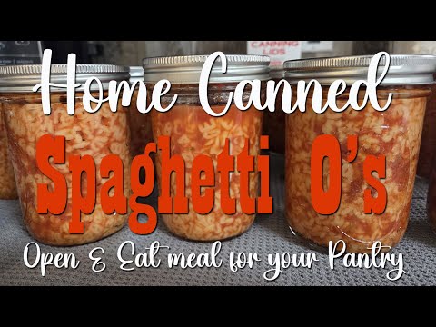Canning Spaghetti O's for the Pantry ~ Open & Eat Emergency Food