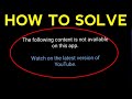 The Following Content Is Not Available On This App Problem Solve 2023