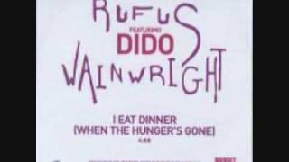 Rufus Wainwright  (Dido) - I Eat Dinner