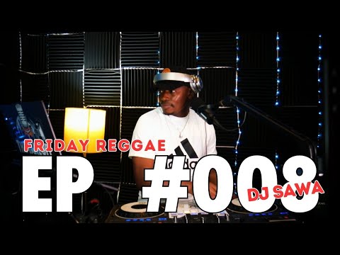 FRIDAY REGGAE #008 [#Rootsy] Dj SAWA | Captain C 2025