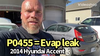 2014 Hyundai Accent-p0455 Evap leak