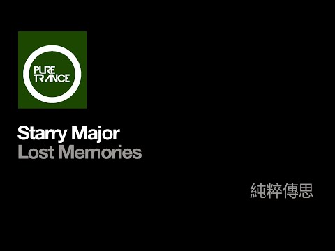 Starry Major - Lost Memories [Pure Trance]