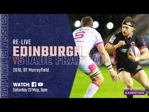 Capital Classics | Edinburgh v Stade Francais, 2016
