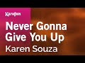Karaoke Never Gonna Give You Up - Karen Souza ...