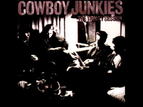 Cowboy Junkies - I Don't Get It (1988) *mono