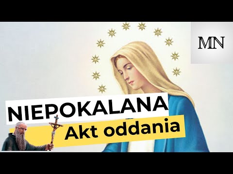 NIEPOKALANA + AKT ODDANIA SIĘ NMP św. M.M. Kolbego (z płyty "Przez Serce do Serca") - Michał Niemiec