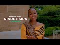NINDETIKIRA By RACHAEL NGIGI Official Music Video