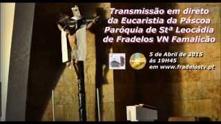 preview picture of video 'Transmissão Eucaristia da Páscoa 2015'