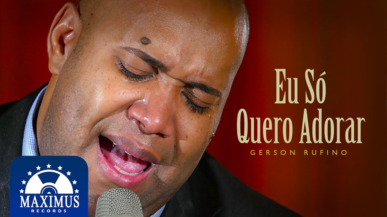 Gerson Rufino - Eu Só Quero Adorar (Music Video) #louvor #musicadedeus