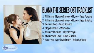 Download lagu BLANK THE SERIES OST TRACKLIST mp3 Download lagu BLANK THE SERIES OST TRACKLIST mp3
