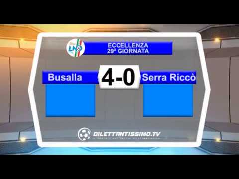 BUSALLA - SERRA RICCO' 4-0. Eccellenza 2017/2018 Domenica 29 aprile Giornata 29^