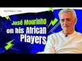 EXCLUSIVE Jose Mourinho On His African Players Episode 4 Football Com