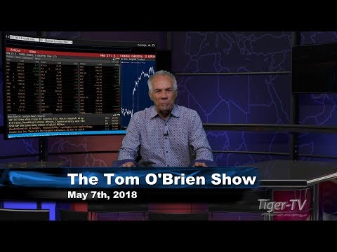 May 7th Tom O'Brien Show on TFNN - 2018