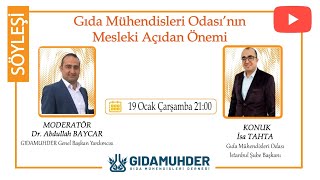 GIDA MÜHENDİSLERİ ODASI'NIN MESLEKİ AÇIDAN ÖNEMİ