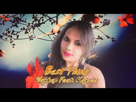 Best Thing - Waykap Feat.  kayraa (with Lyrics)