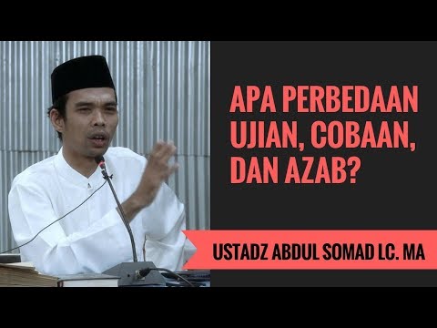 Apa Perbedaan Ujian, Cobaan, Dan Azab? - Ustadz Abdul Somad Lc. MA
