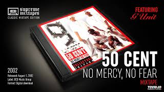 50 CENT &amp; G-UNIT - No Mercy, No Fear (2002) FULL MIXTAPE