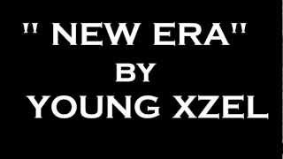 NEW ERA by YOUNG XZEL