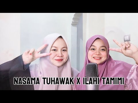 Nasamatu hawak x ilahi tamimi