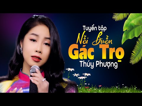 TOP Tuyệt Phẩm Bolero Triệu VIEW - THUÝ PHƯỢNG || Nhạc Xưa Để Đời.