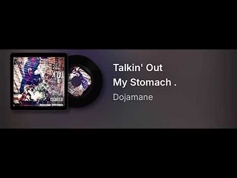 Dojamane-Talkin' Out My Stomach 