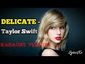 Taylor Swift - Delicate(Karaoke Version)