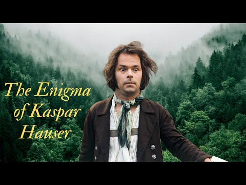 Kaspar Hauser, according to HERZOG | The orphan of Europe Enigma