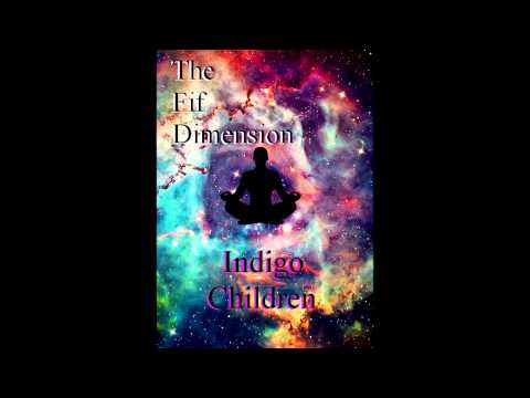 The Fif Dimension - INDIGO CHILDREN (Prod. by BMB)