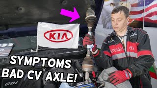 SYMPTOMS OF BAD CV AXLE SHAFT KIA OPTIMA, SIGNS OF FAILING CV AXLE
